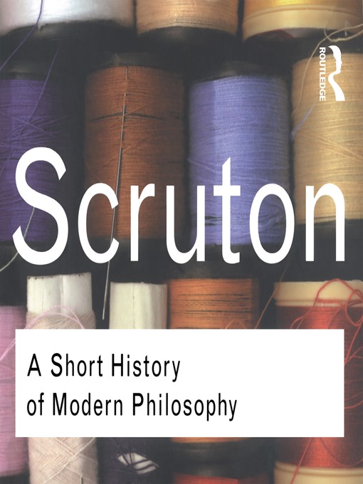 Title details for A Short History of Modern Philosophy by Roger Scruton - Wait list